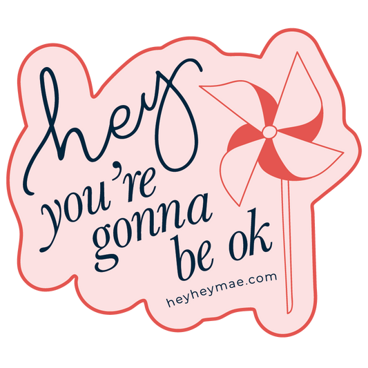 HHM Hey You're Gonna Be Ok Sticker (Strawberry)