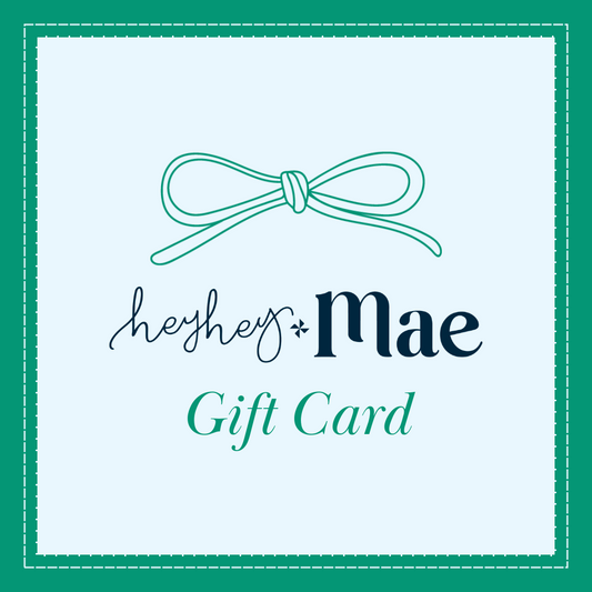 Hey Hey Mae Gift Card
